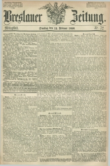 Breslauer Zeitung. 1856, Nr. 72 (12 Februar) - Mittagblatt