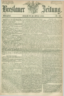 Breslauer Zeitung. 1856, Nr. 86 (20 Februar) - Mittagblatt
