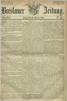Breslauer Zeitung. 1856, Nr. 101 (29 Februar) - Morgenblatt + dod.