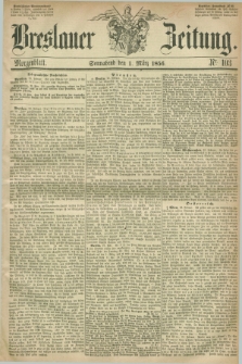 Breslauer Zeitung. 1856, Nr. 103 (1 März) - Morgenblatt + dod.