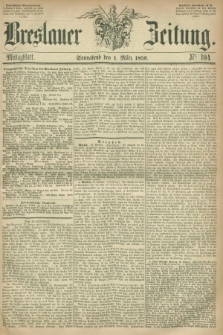 Breslauer Zeitung. 1856, Nr. 104 (1 März) - Mittagblatt