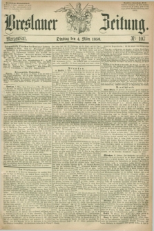 Breslauer Zeitung. 1856, Nr. 107 (4 März) - Morgenblatt