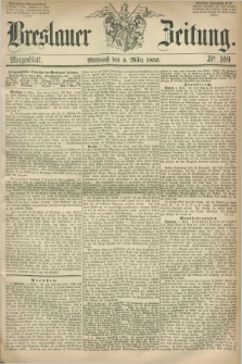 Breslauer Zeitung. 1856, Nr. 109 (5 März) - Morgenblatt + dod.