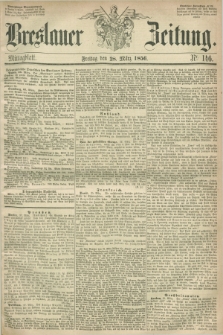 Breslauer Zeitung. 1856, Nr. 146 (28 März) - Mittagblatt