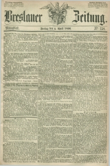 Breslauer Zeitung. 1856, Nr. 158 (4 April) - Mittagblatt