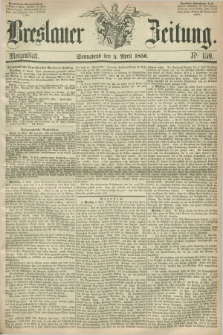 Breslauer Zeitung. 1856, Nr. 159 (5 April) - Morgenblatt + dod.