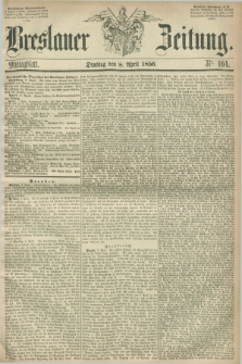 Breslauer Zeitung. 1856, Nr. 164 (8 April) - Mittagblatt