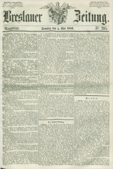 Breslauer Zeitung. 1856, Nr. 205 (4 Mai) - Morgenblatt + dod.