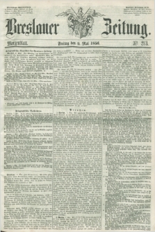 Breslauer Zeitung. 1856, Nr. 213 (9 Mai) - Morgenblatt