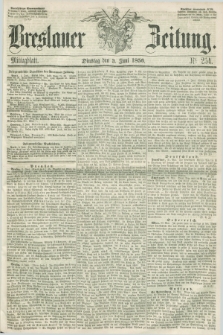 Breslauer Zeitung. 1856, Nr. 254 (3 Juni) - Mittagblatt