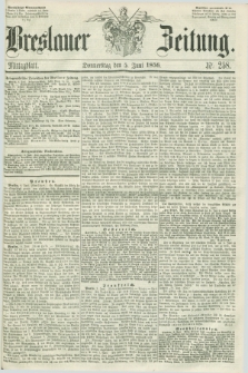 Breslauer Zeitung. 1856, Nr. 258 (5 Juni) - Mittagblatt