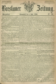 Breslauer Zeitung. 1856, Nr. 261 (7 Juni) - Morgenblatt + dod.