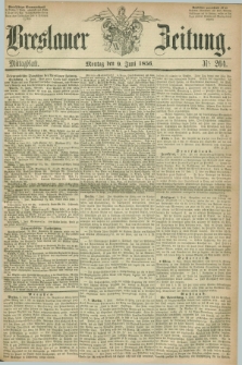 Breslauer Zeitung. 1856, Nr. 264 (9 Juni) - Mittagblatt