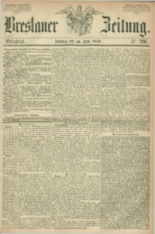 Breslauer Zeitung. 1856, Nr. 266 (10 Juni) - Mittagblatt