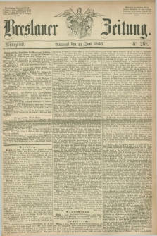 Breslauer Zeitung. 1856, Nr. 268 (11 Juni) - Mittagblatt