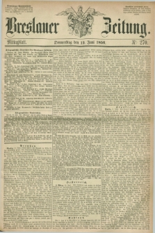 Breslauer Zeitung. 1856, Nr. 270 (12 Juni) - Mittagblatt