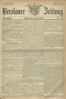 Breslauer Zeitung. 1856, Nr. 271 (13 Juni) - Morgenblatt + dod.