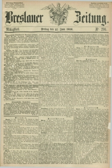 Breslauer Zeitung. 1856, Nr. 296 (27 Juni) - Mittagblatt