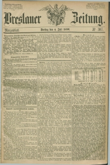 Breslauer Zeitung. 1856, Nr. 307 (4 Juli) - Morgenblatt + dod.