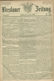 Breslauer Zeitung. 1856, Nr. 314 (8 Juli) - Mittagblatt