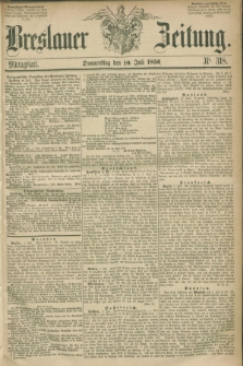 Breslauer Zeitung. 1856, Nr. 318 (10 Juli) - Mittagblatt
