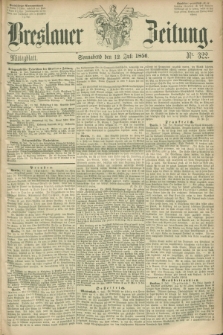 Breslauer Zeitung. 1856, Nr. 322 (12 Juli) - Mittagblatt