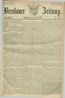 Breslauer Zeitung. 1856, Nr. 323 (13 Juli) - Morgenblatt + dod.