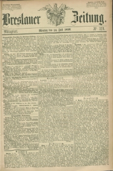 Breslauer Zeitung. 1856, Nr. 324 (14 Juli) - Mittagblatt