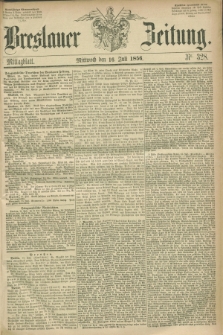 Breslauer Zeitung. 1856, Nr. 328 (16 Juli) - Mittagblatt