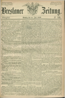 Breslauer Zeitung. 1856, Nr. 336 (21 Juli) - Mittagblatt