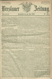 Breslauer Zeitung. 1856, Nr. 345 (26 Juli) - Morgenblatt + dod.