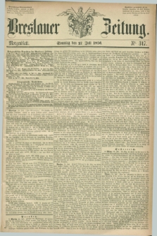 Breslauer Zeitung. 1856, Nr. 347 (27 Juli) - Morgenblatt + dod.