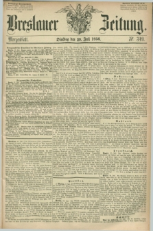 Breslauer Zeitung. 1856, Nr. 349 (29 Juli) - Morgenblatt + dod.