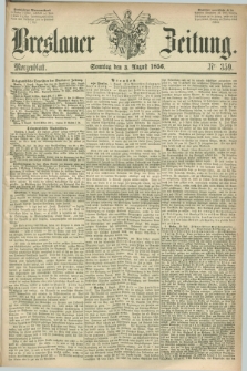 Breslauer Zeitung. 1856, Nr. 359 (3 August) - Morgenblatt + dod.