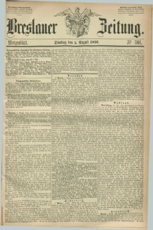 Breslauer Zeitung. 1856, Nr. 361 (5 August) - Morgenblatt