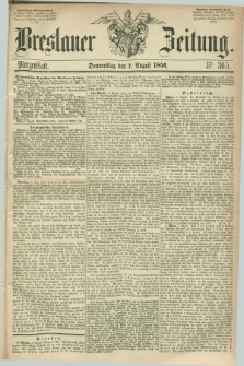 Breslauer Zeitung. 1856, Nr. 365 (7 August) - Morgenblatt