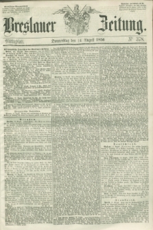 Breslauer Zeitung. 1856, Nr. 378 (14 August) - Mittagblatt