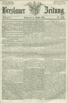 Breslauer Zeitung. 1856, Nr. 380 (15 August) - Mittagblatt