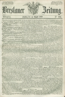 Breslauer Zeitung. 1856, Nr. 386 (19 August) - Mittagblatt
