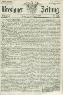 Breslauer Zeitung. 1856, Nr. 396 (25 August) - Mittagblatt