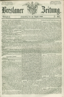 Breslauer Zeitung. 1856, Nr. 402 (28 August) - Mittagblatt