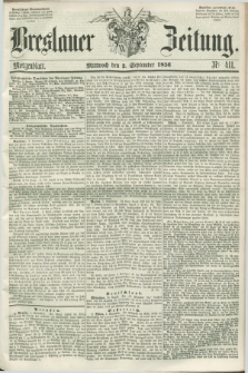 Breslauer Zeitung. 1856, Nr. 411 (3 September) - Morgenblatt + dod.