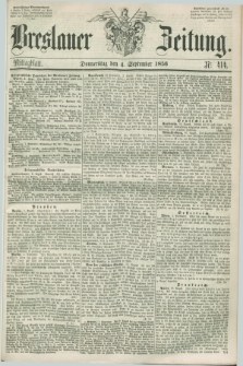 Breslauer Zeitung. 1856, Nr. 414 (4 September) - Mittagblatt