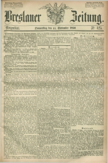 Breslauer Zeitung. 1856, Nr. 425 (11 September) - Morgenblatt + dod.