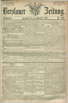Breslauer Zeitung. 1856, Nr. 429 (13 September) - Morgenblatt