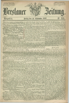 Breslauer Zeitung. 1856, Nr. 439 (19 September) - Morgenblatt + dod.