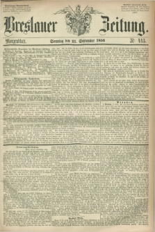 Breslauer Zeitung. 1856, Nr. 443 (21 September) - Morgenblatt + dod.