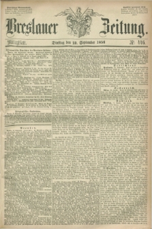 Breslauer Zeitung. 1856, Nr. 446 (23 September) - Mittagblatt