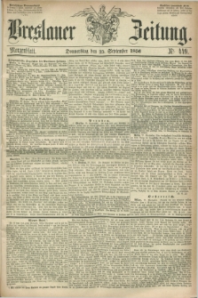 Breslauer Zeitung. 1856, Nr. 449 (25 September) - Morgenblatt
