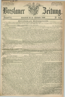 Breslauer Zeitung. 1856, Nr. 453 (27 September) - Morgenblatt + dod.